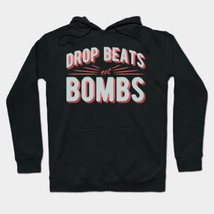 DROP BEATS NOT BOMBS - VINTAGE Hoodie